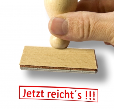 Jetzt reicht´s Stempel2 Jetzt reicht´s Stempel2