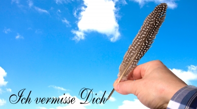 Ich vermisse Dich