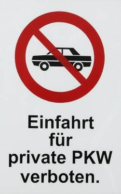 Einfahrt für private PKW verboten